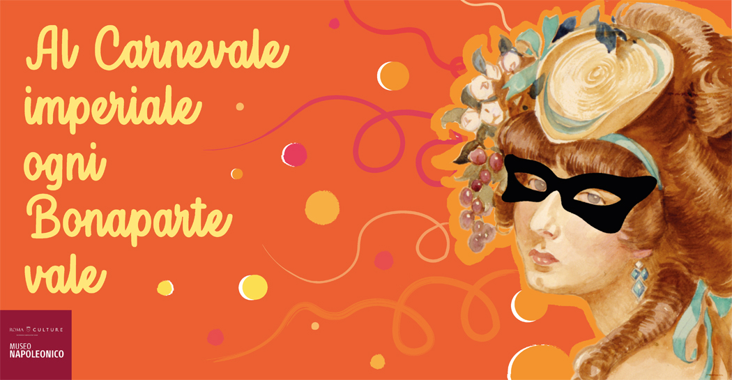 Al Carnevale imperiale ogni Bonaparte vale Al Carnevale imperiale ogni Bonaparte vale